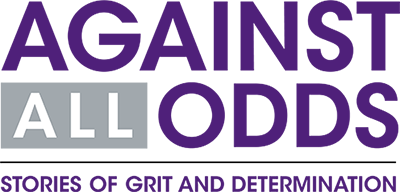Against All Odds Stories of Grit and Determination