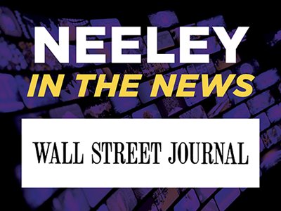 Neeley in the News: Wall Street Journal